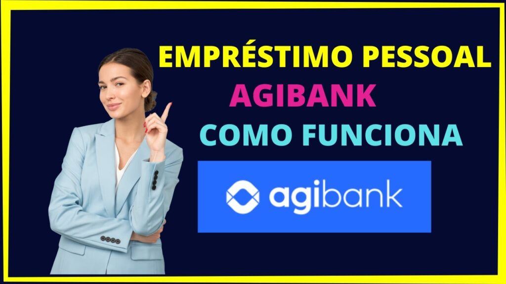 Obtendo um Empréstimo Agibank.